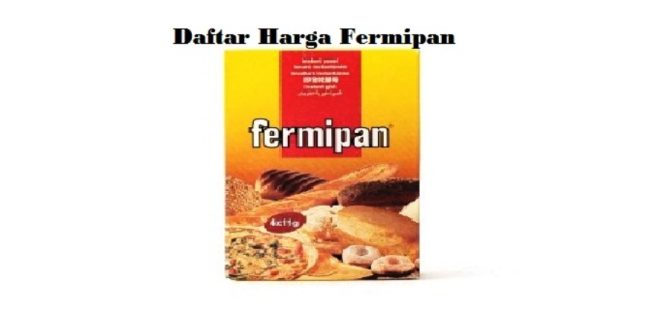 macam harga fermipan terkini bulan ini