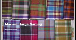 Macam Harga Sarung Terkini Saat Ini