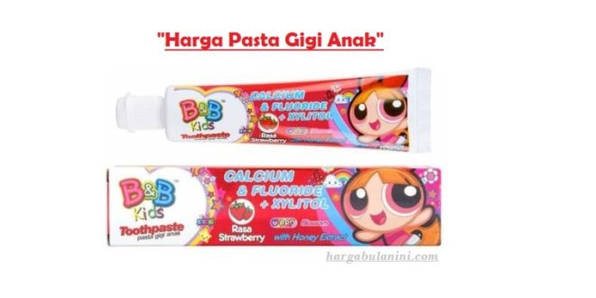 List Harga Pasta Gigi Anak Terbaru