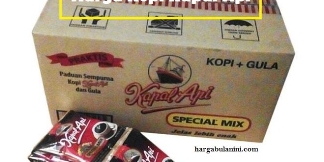 Macam Harga Kopi Kapal Api Saat Ini