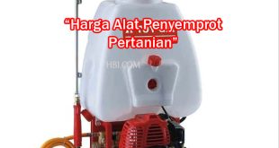 Macam Harga Penyemprot Pertanian Terbaru