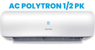 Keunggulan dan Manfaat AC Polytron 1/2 PK yang Perlu Diketahui