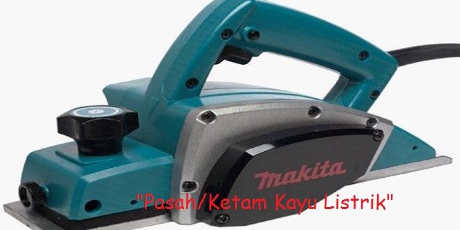 Harga Pasah Kayu Manual Dan Modern Terbaru